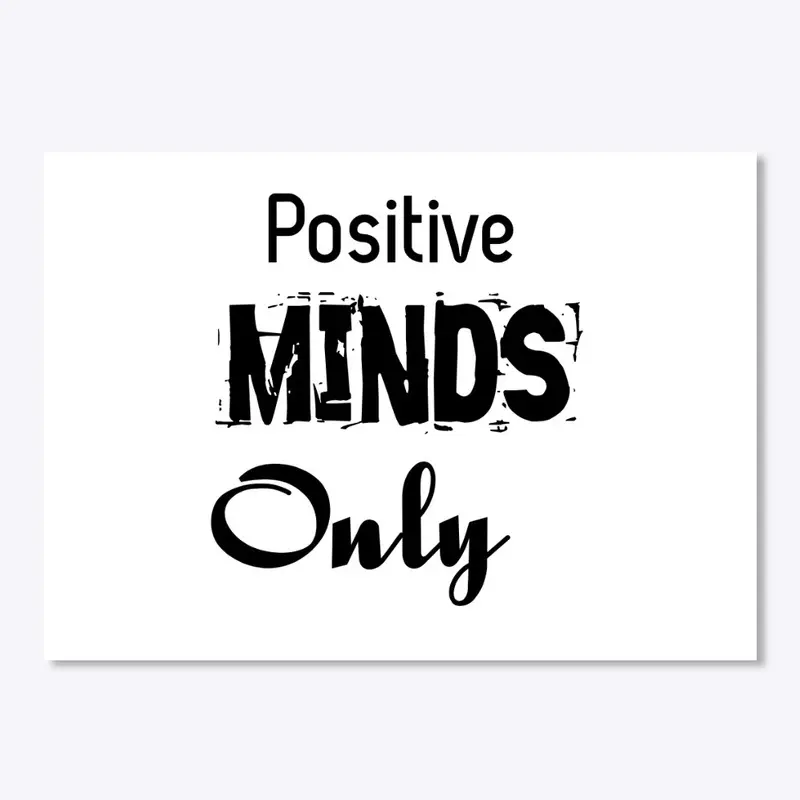 Positive Minds Only Original