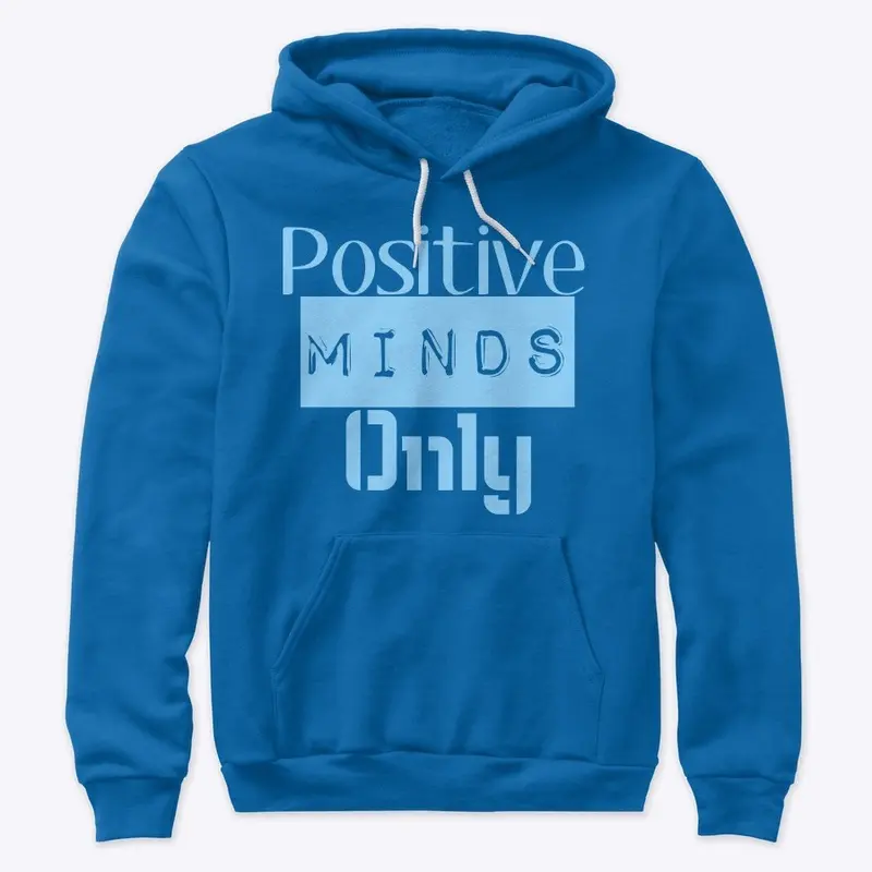 Positive Minds Only Original 2