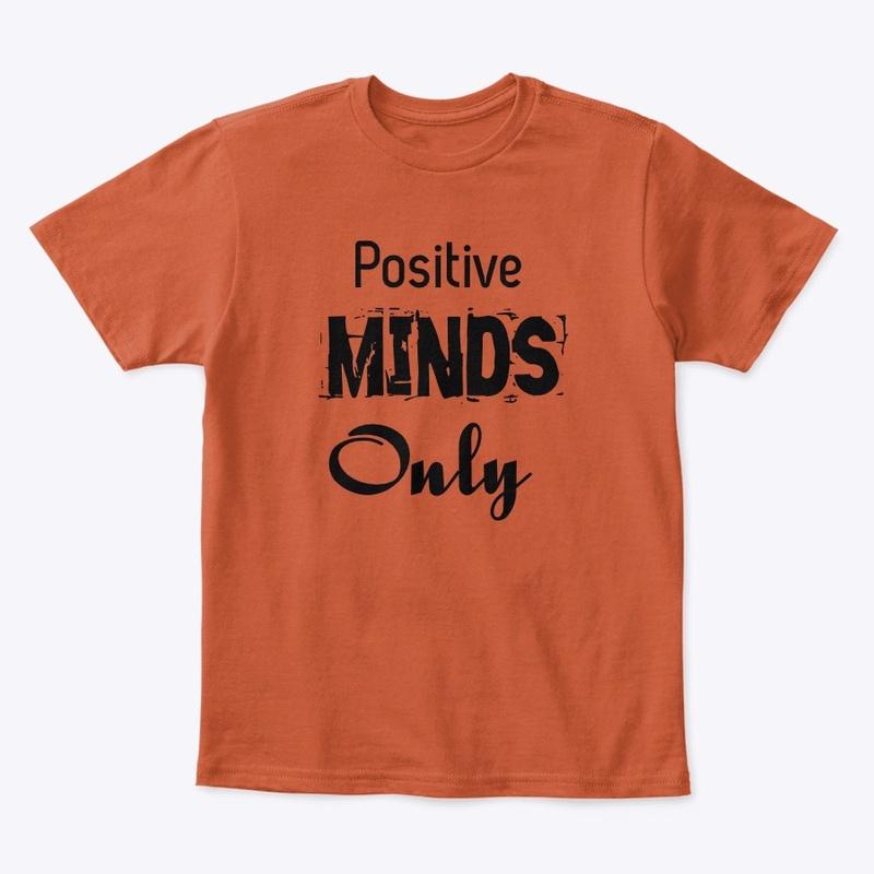 Positive Minds Only Original